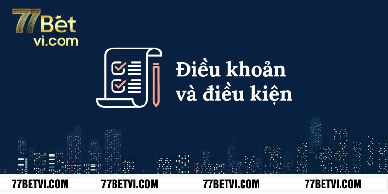 Hội viên chấp nhận điều khoản và điều kiện 77BET