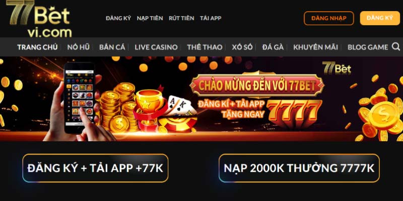 Về Chúng Tôi 77Bet (77betvi.com) - Nhà cái uy tín